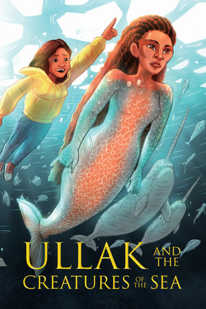 Ullak and the Creatures of the Sea: English Edition (Nunavummi, Level 15),New