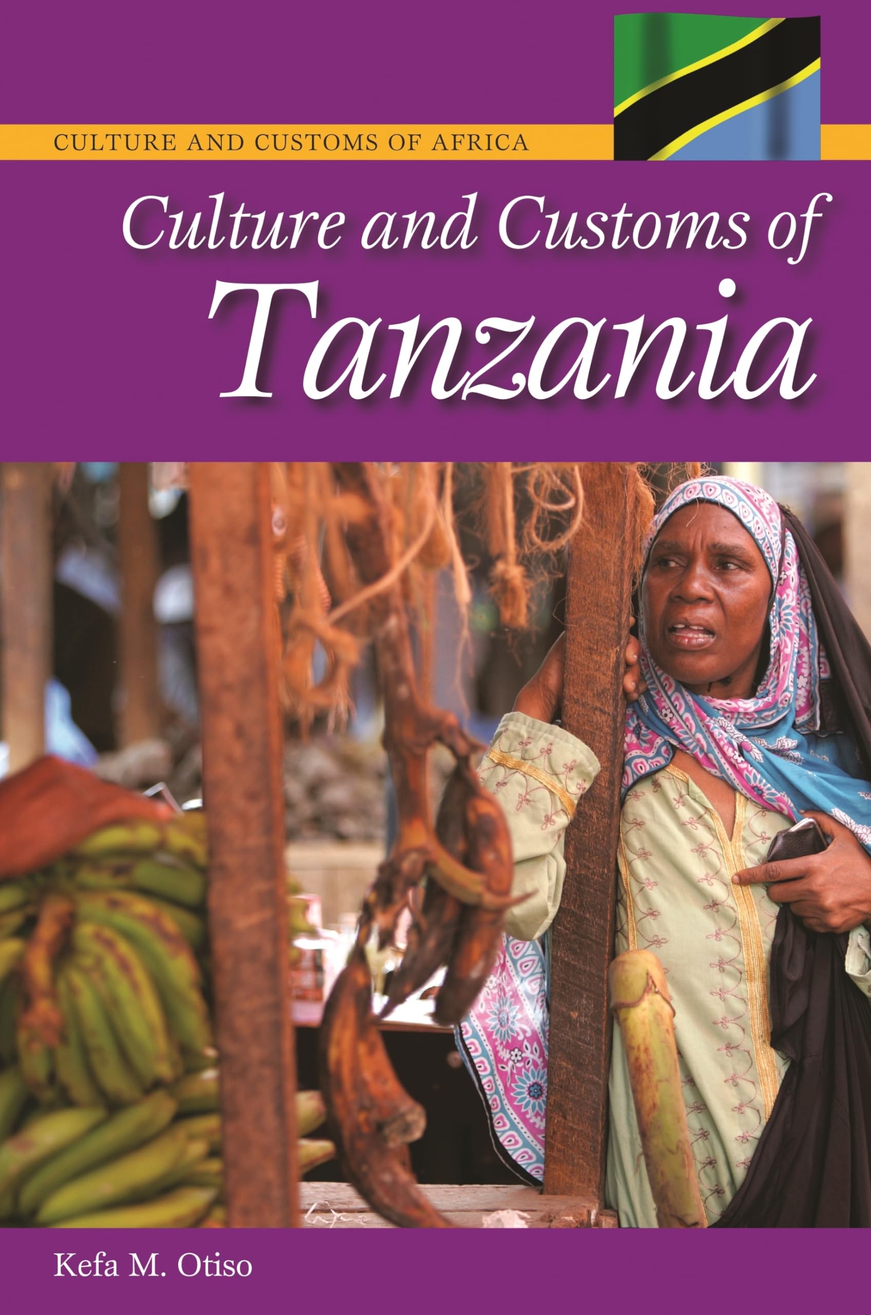 Culture and Customs of Tanzania (Culture and Customs of Africa),Used
