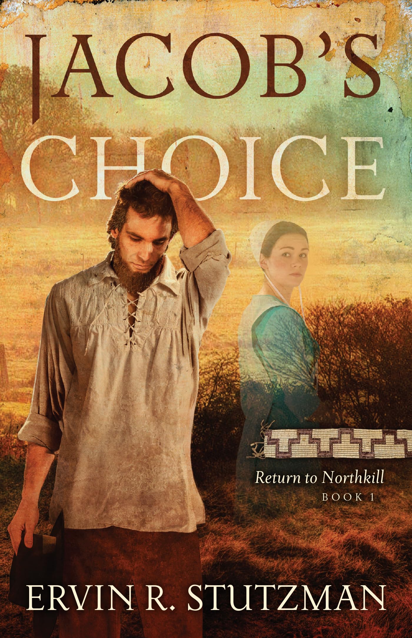 Jacob's Choice: Return to Northkill Book 1,Used
