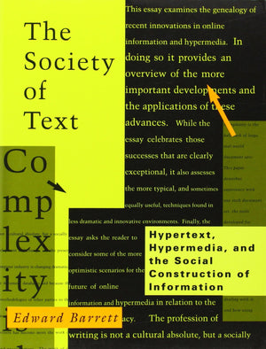 The Society of Text: Hypertext, Hypermedia, and the Social Construction of Information (Information Systems),Used