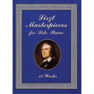 Liszt Masterpieces for Solo Piano: 13 Works (Dover Classical Piano Music),Used