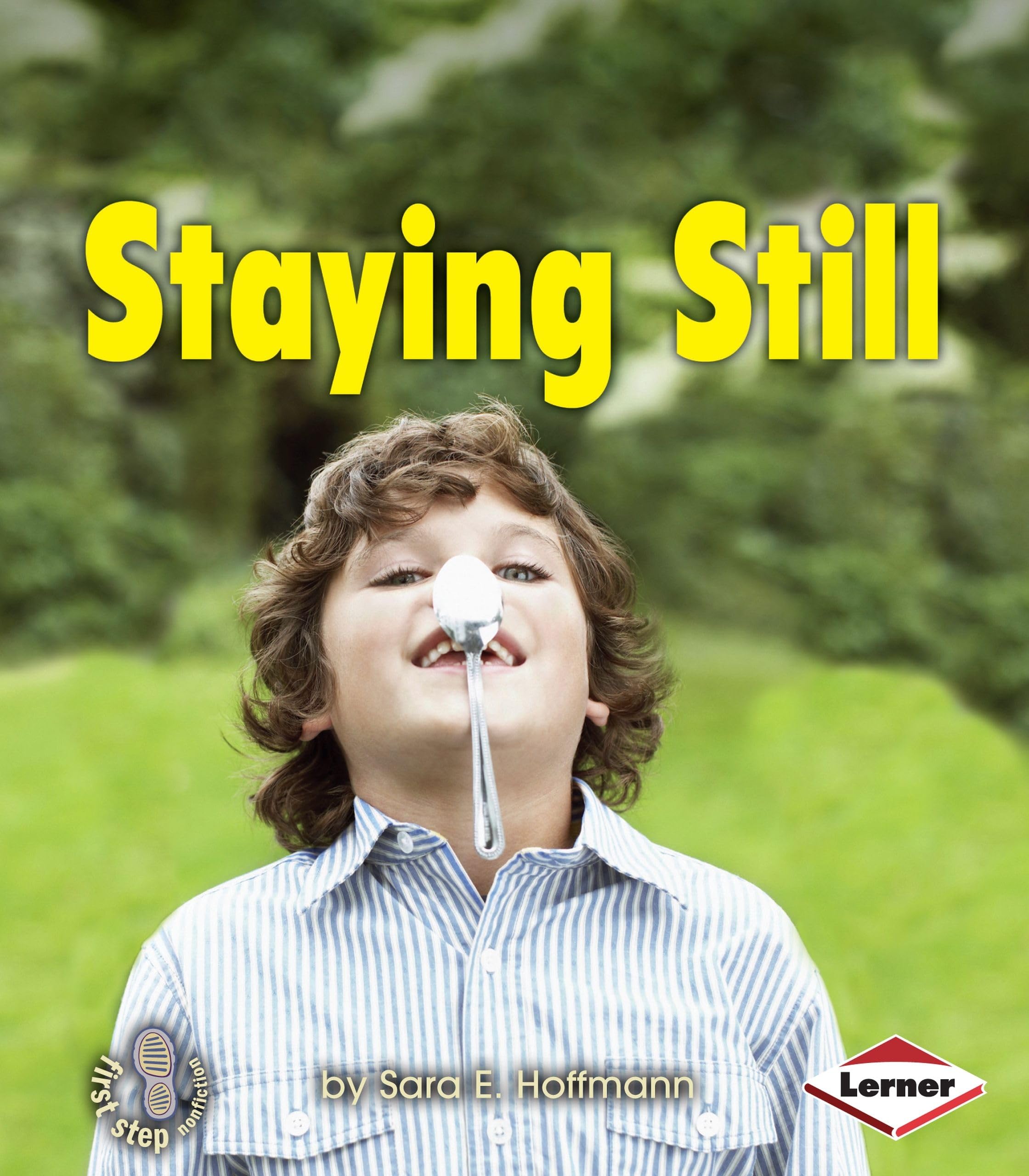 Staying Still (First Step Nonfiction  Balance And Motion),Used