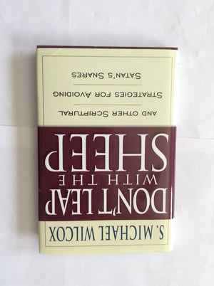 Don't Leap With the Sheep: And Other Scriptural Strategies for Avoiding Satan's Snares,Used