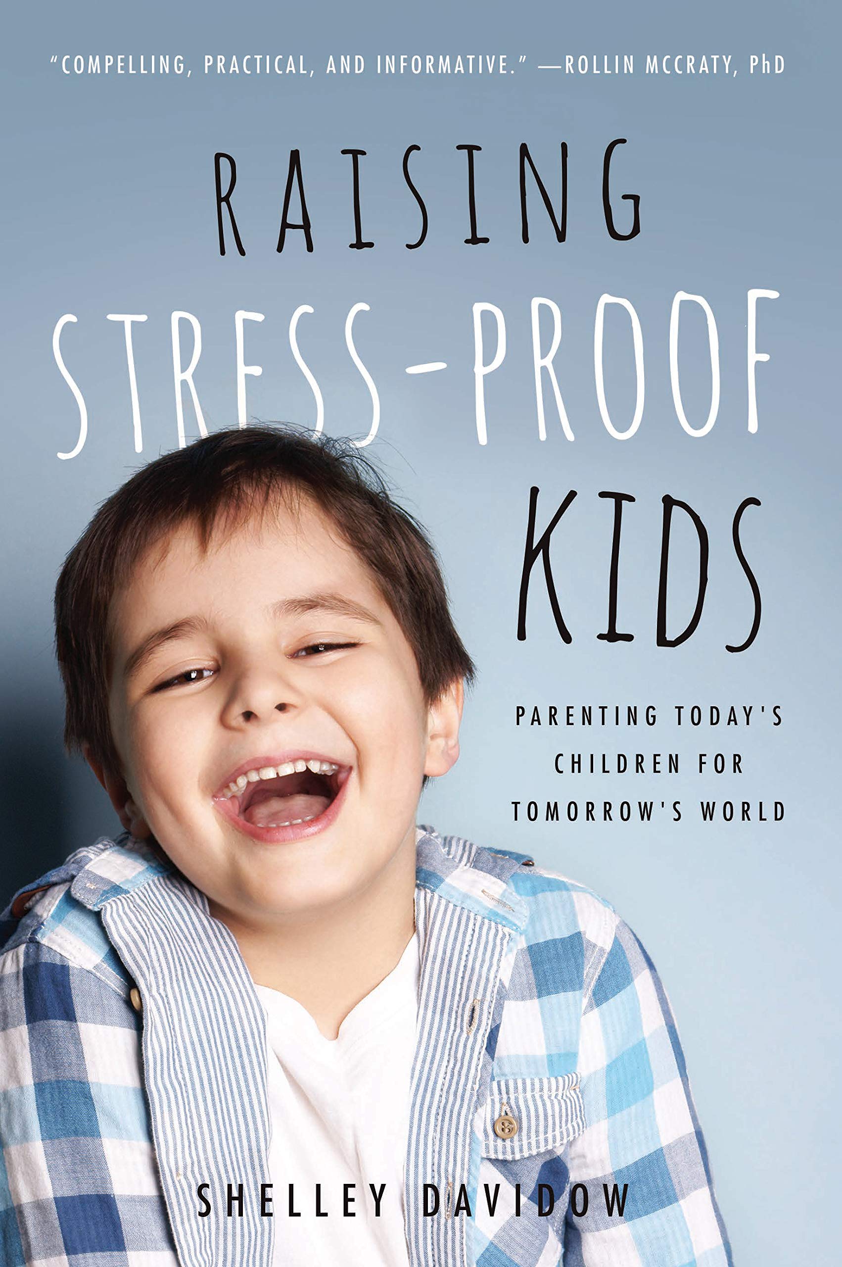 Raising Stressproof Kids: Parenting Today'S Children For Tomorrow'S World