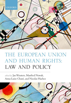 The European Union and Human Rights: Law and Policy,Used