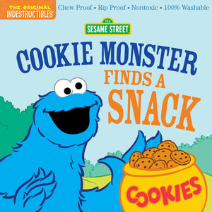 Indestructibles: Sesame Street: Cookie Monster Finds A Snack: Chew Proof  Rip Proof  Nontoxic  100% Washable (Book For Babies, N,New