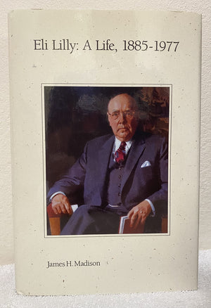 Eli Lilly: A Life, 18851977