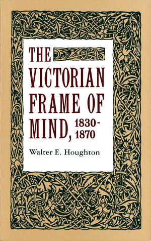 The Victorian Frame of Mind, 18301870,Used