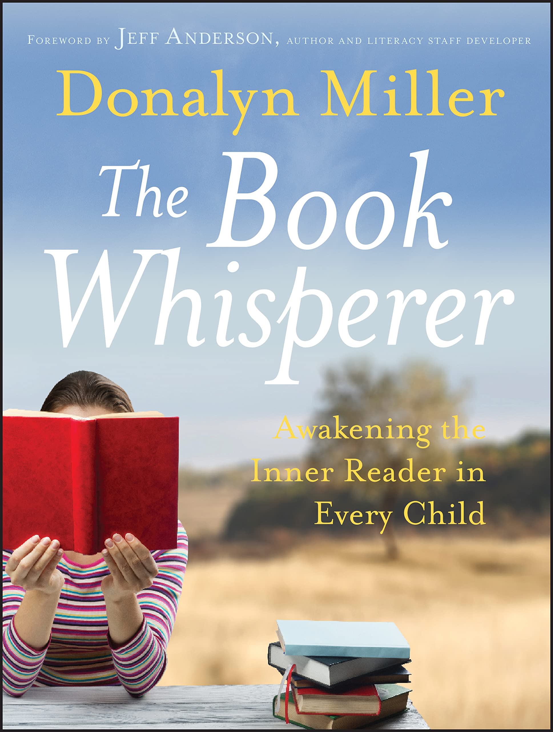 The Book Whisperer: Awakening the Inner Reader in Every Child,Used