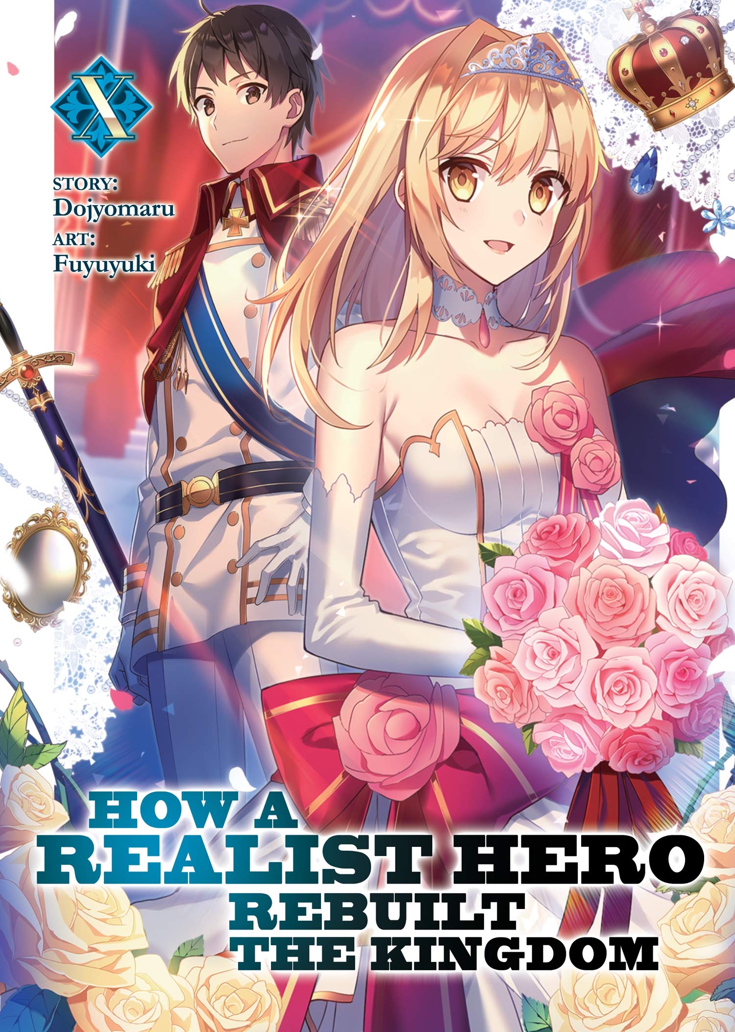 How a Realist Hero Rebuilt the Kingdom (Light Novel) Vol. 10,Used