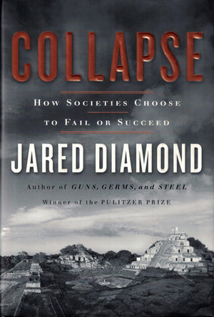 Collapse: How Societies Choose To Fail Or Succeed