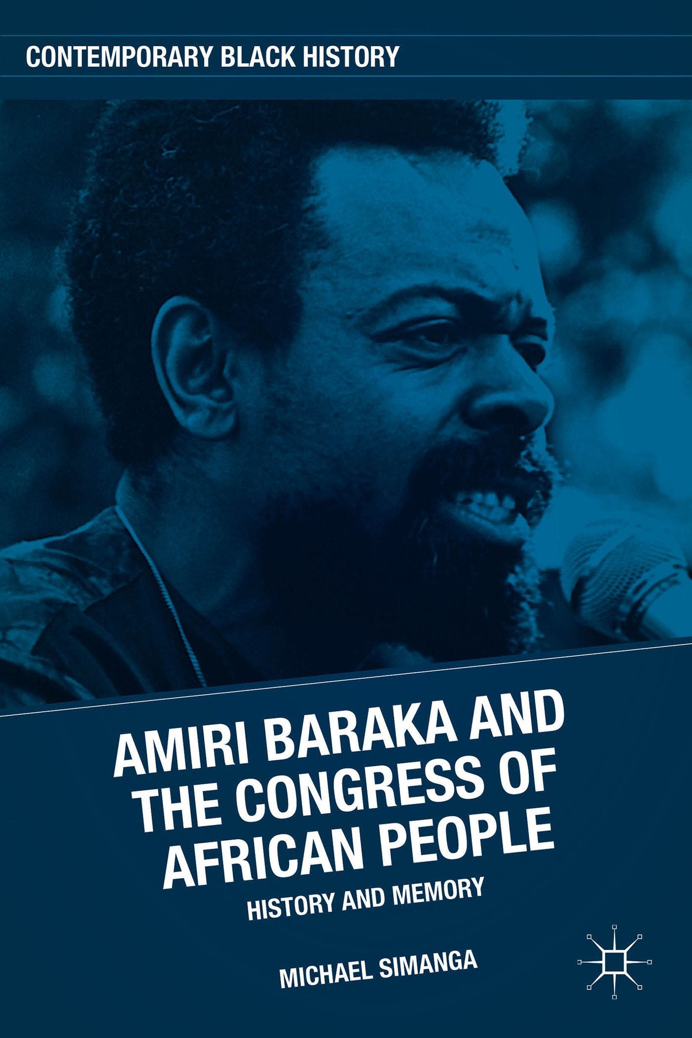 Amiri Baraka and the Congress of African People: History and Memory (Contemporary Black History),Used