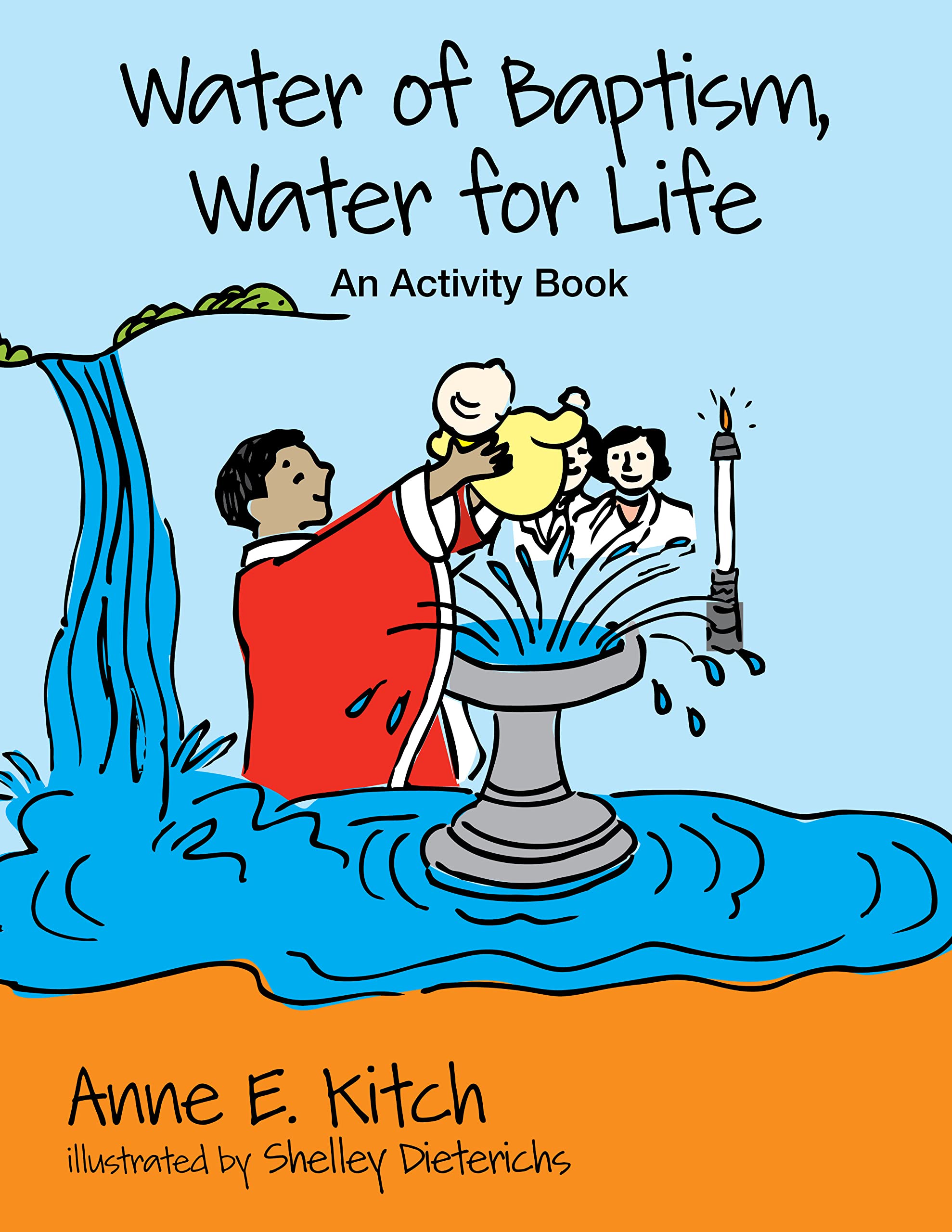 Water Of Baptism, Water For Life: An Activity Book,Used