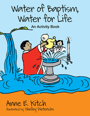 Water Of Baptism, Water For Life: An Activity Book,Used