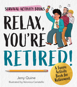Relax Youre Retired