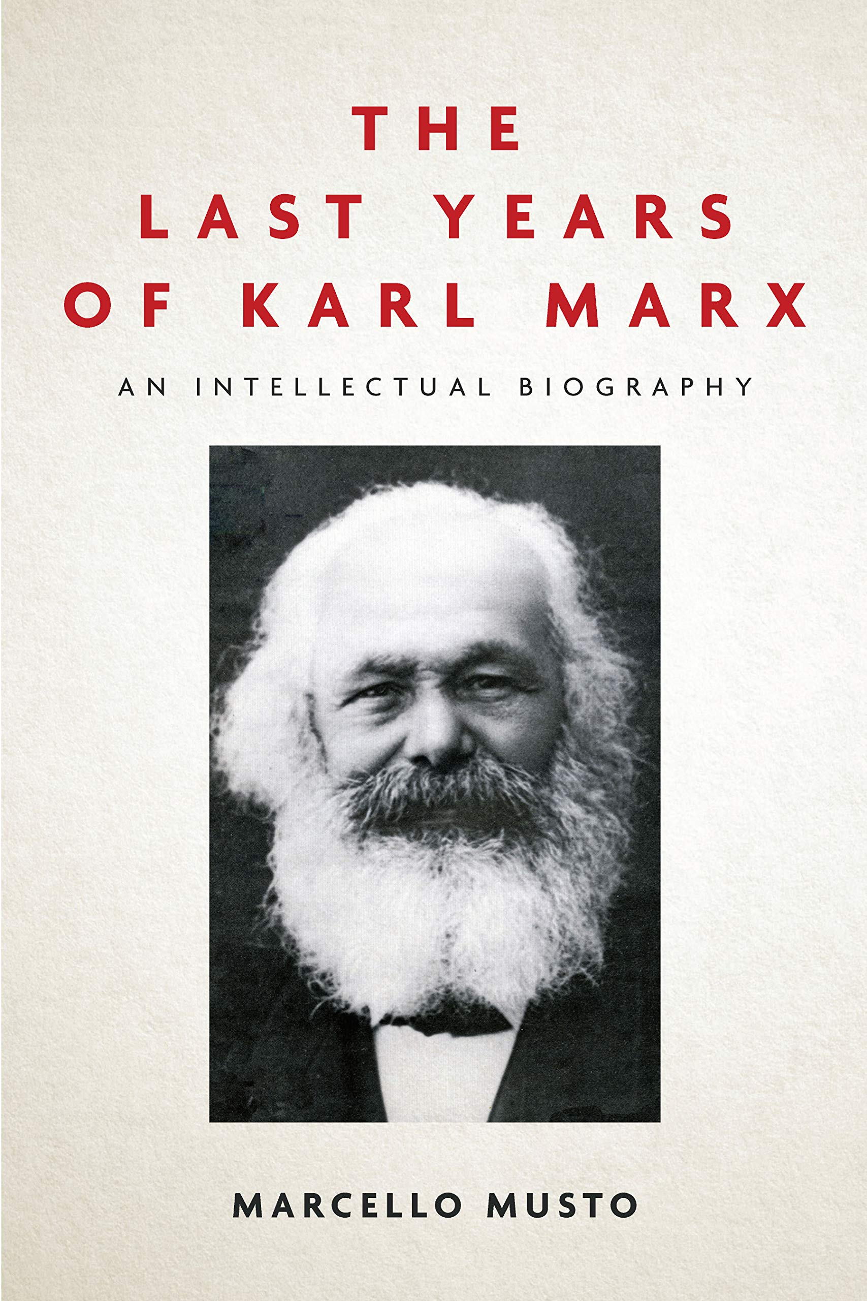 The Last Years of Karl Marx: An Intellectual Biography,Used