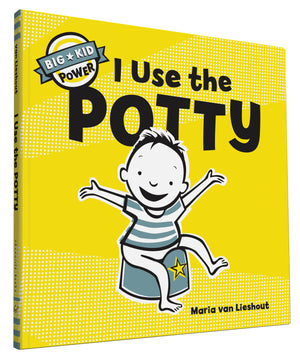 I Use The Potty: Big Kid Power