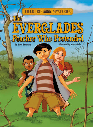 The Everglades Poacher Who Pretended (Field Trip Mysteries),Used