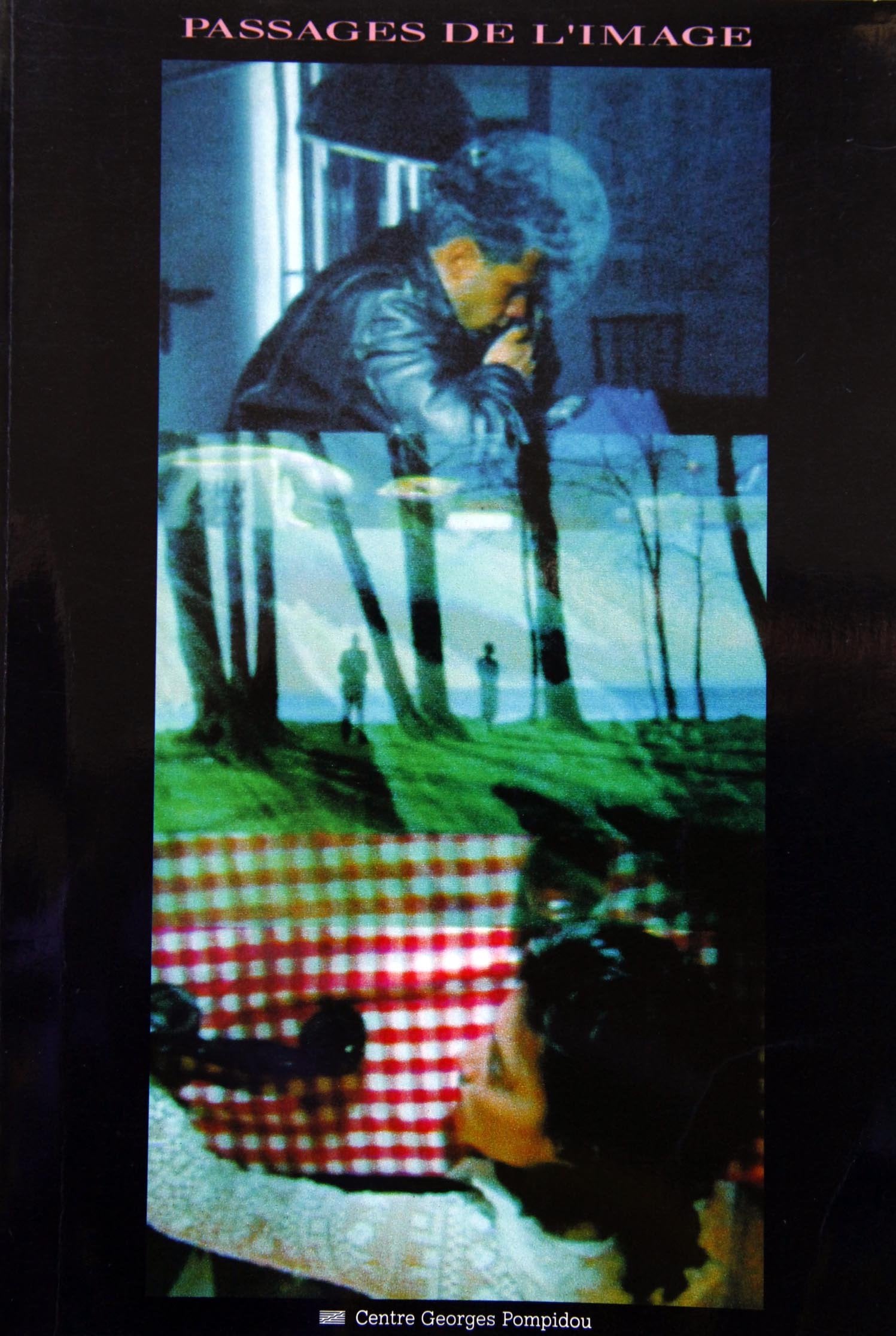 Passages De L'Image: Musee National D'Art Moderne, Galeries Contemporaines, 19 Septembre18 Novembre 1990, Salle Garance, 12 Sep,Used