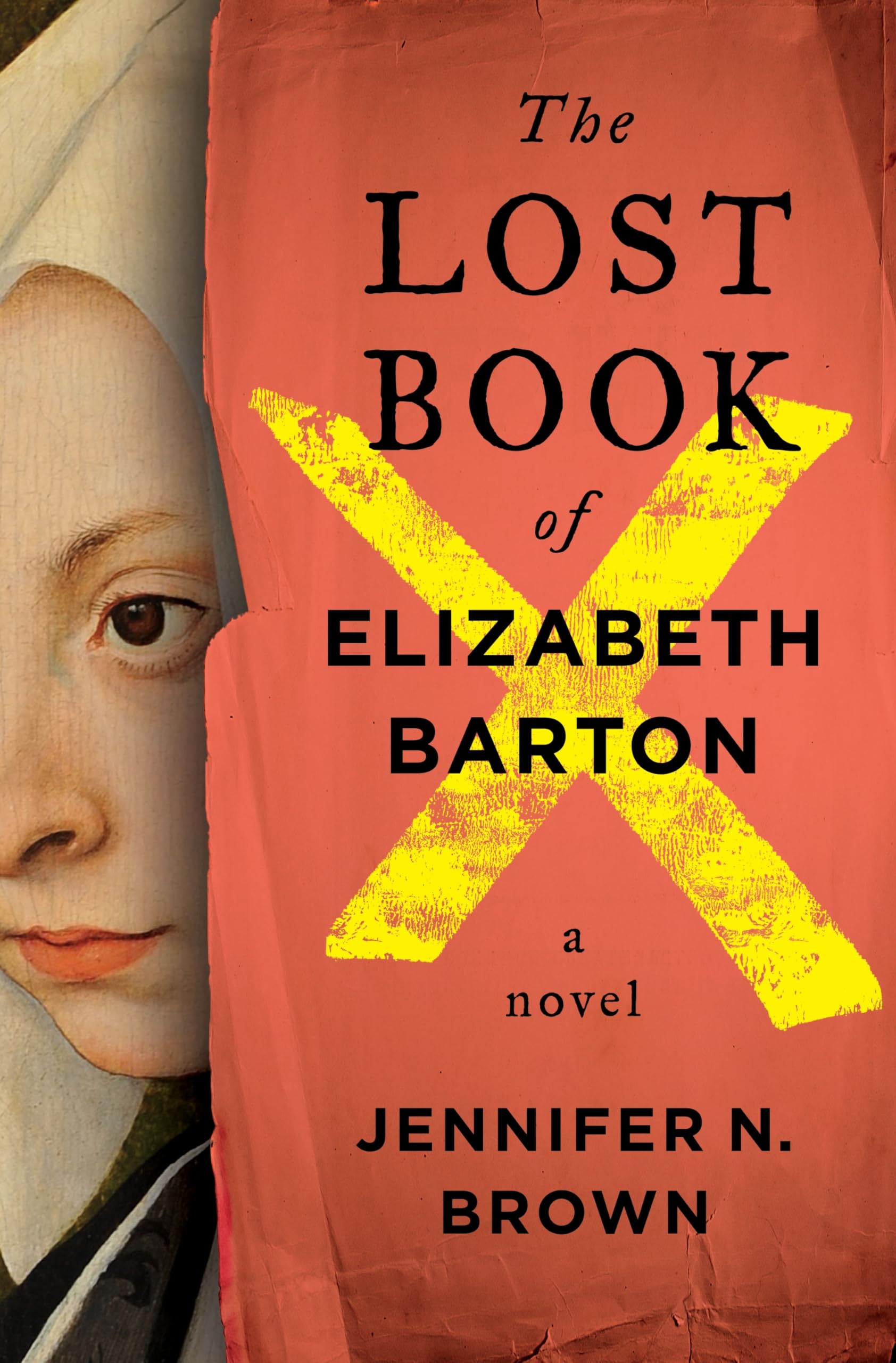 The Lost Book Of Elizabeth Barton: A Novel