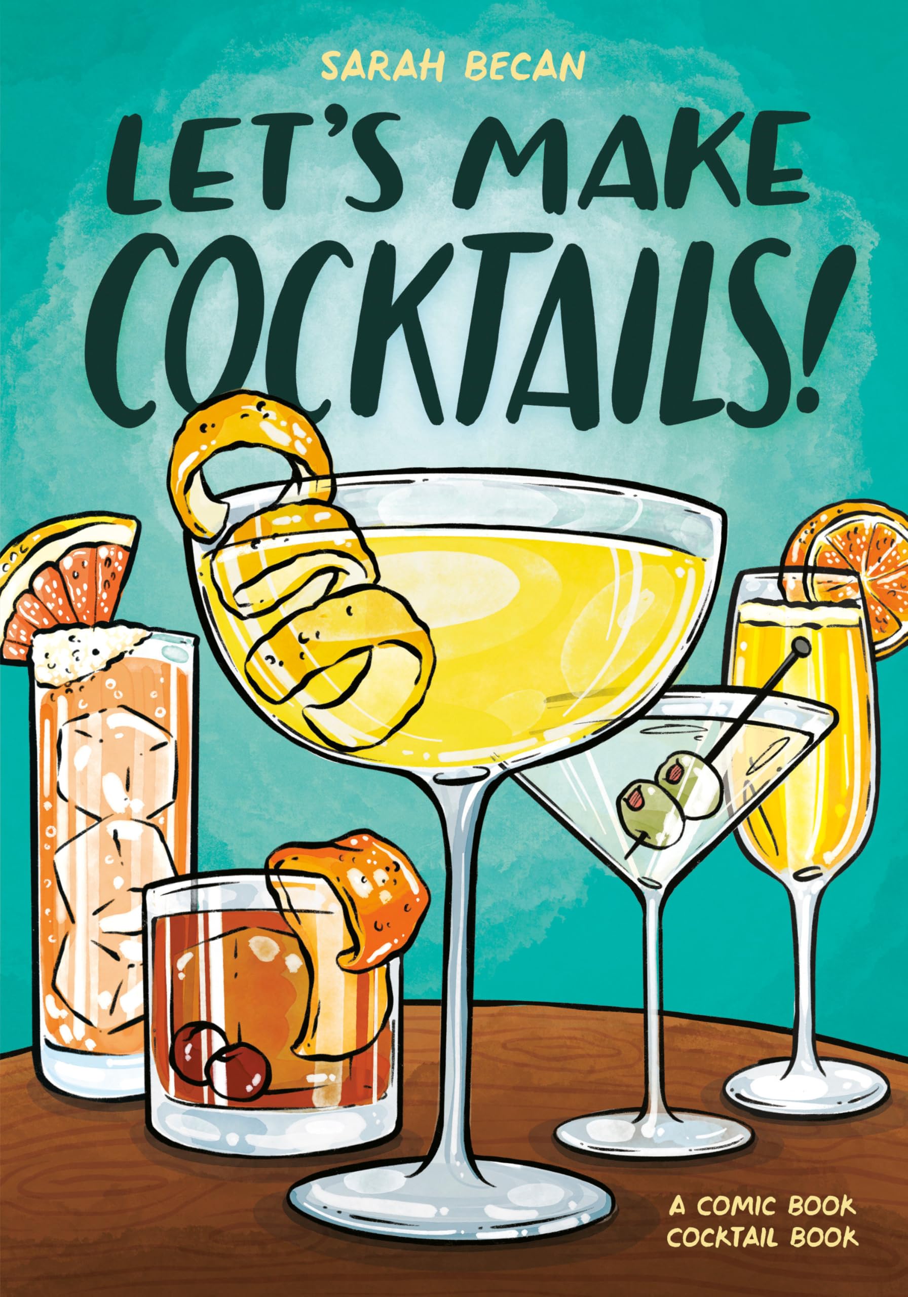 LetS Make Cocktails!: A Comic Book Cocktail Book