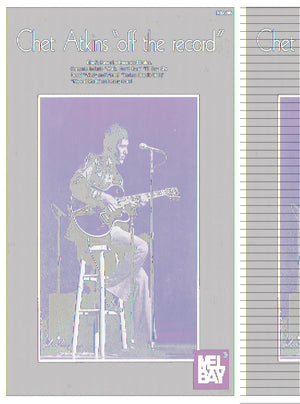 Mel Bay Chet Atkins: Off The Record,New
