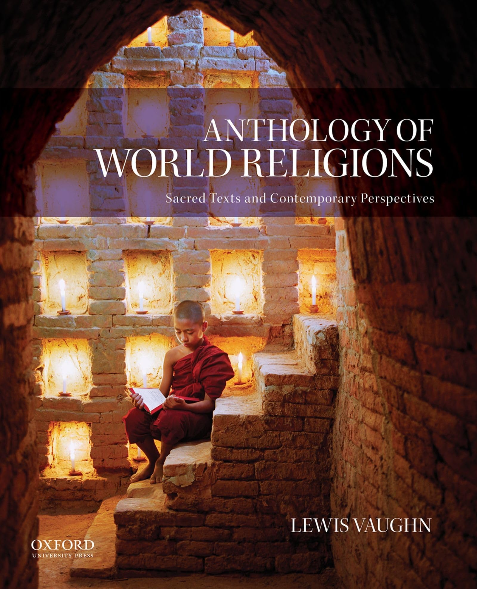 Anthology Of World Religions: Sacred Texts And Contemporary Perspectives,Used