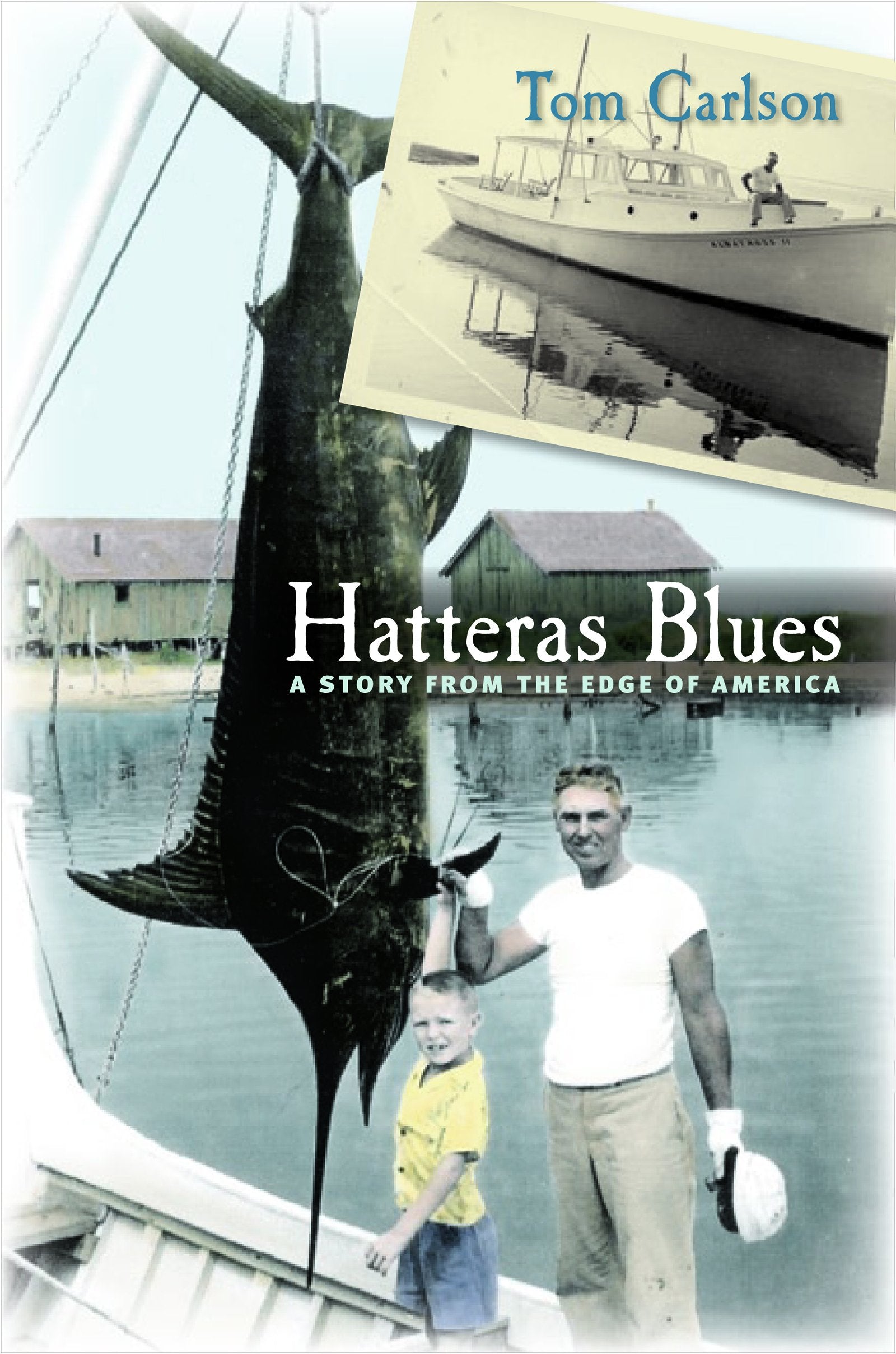 Hatteras Blues: A Story From The Edge Of America,Used