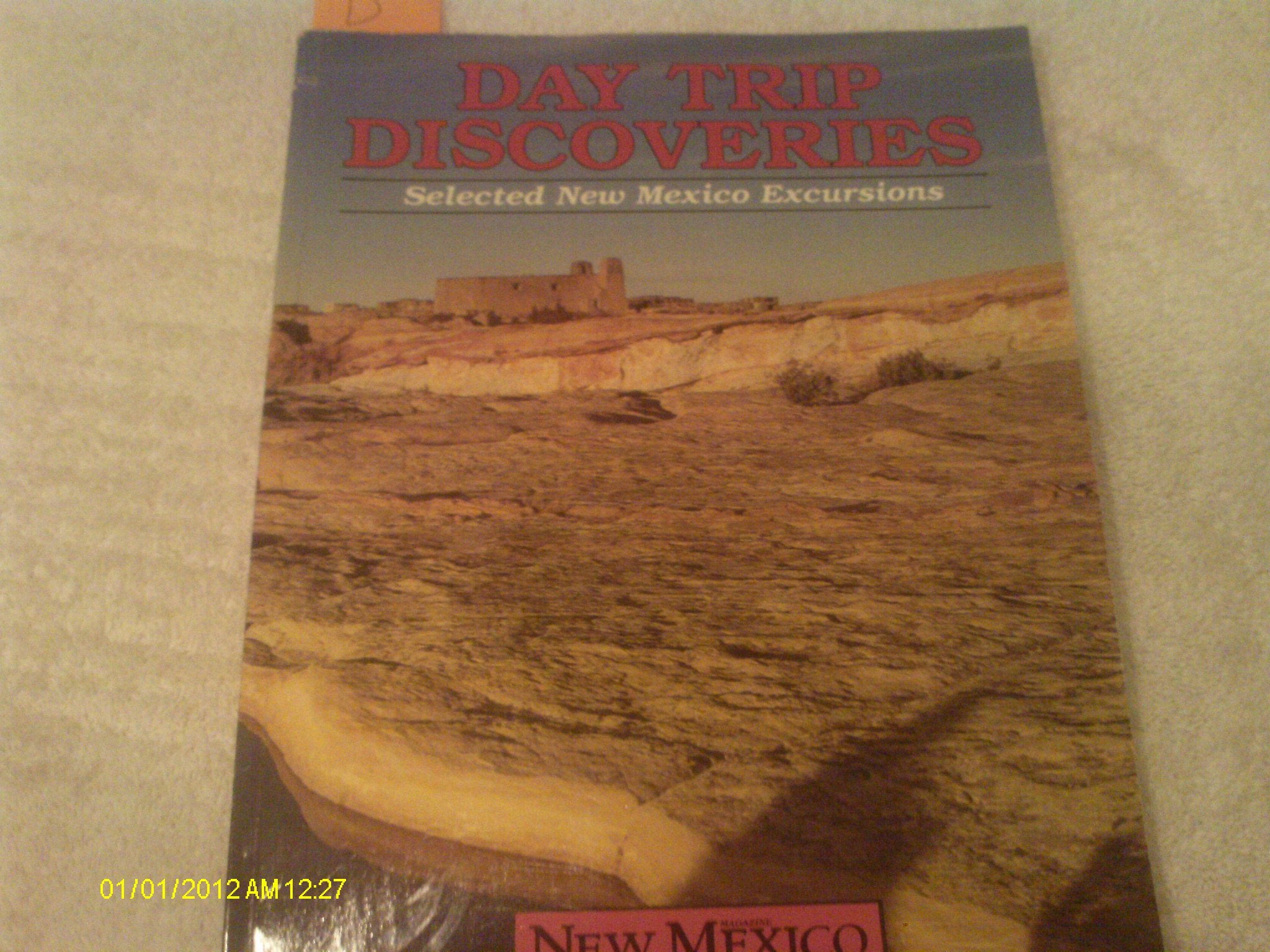 Day Trip Discoveries: Selected New Mexico Excursions,Used