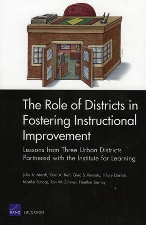 The Role Of Districts In Fostering Instructional Improvements: Lessons From Three Urban Districts Partnered With The Institute F,New