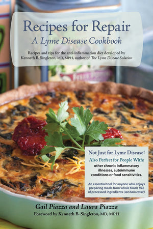 Recipes for Repair: A Lyme Disease Cookbook,Used