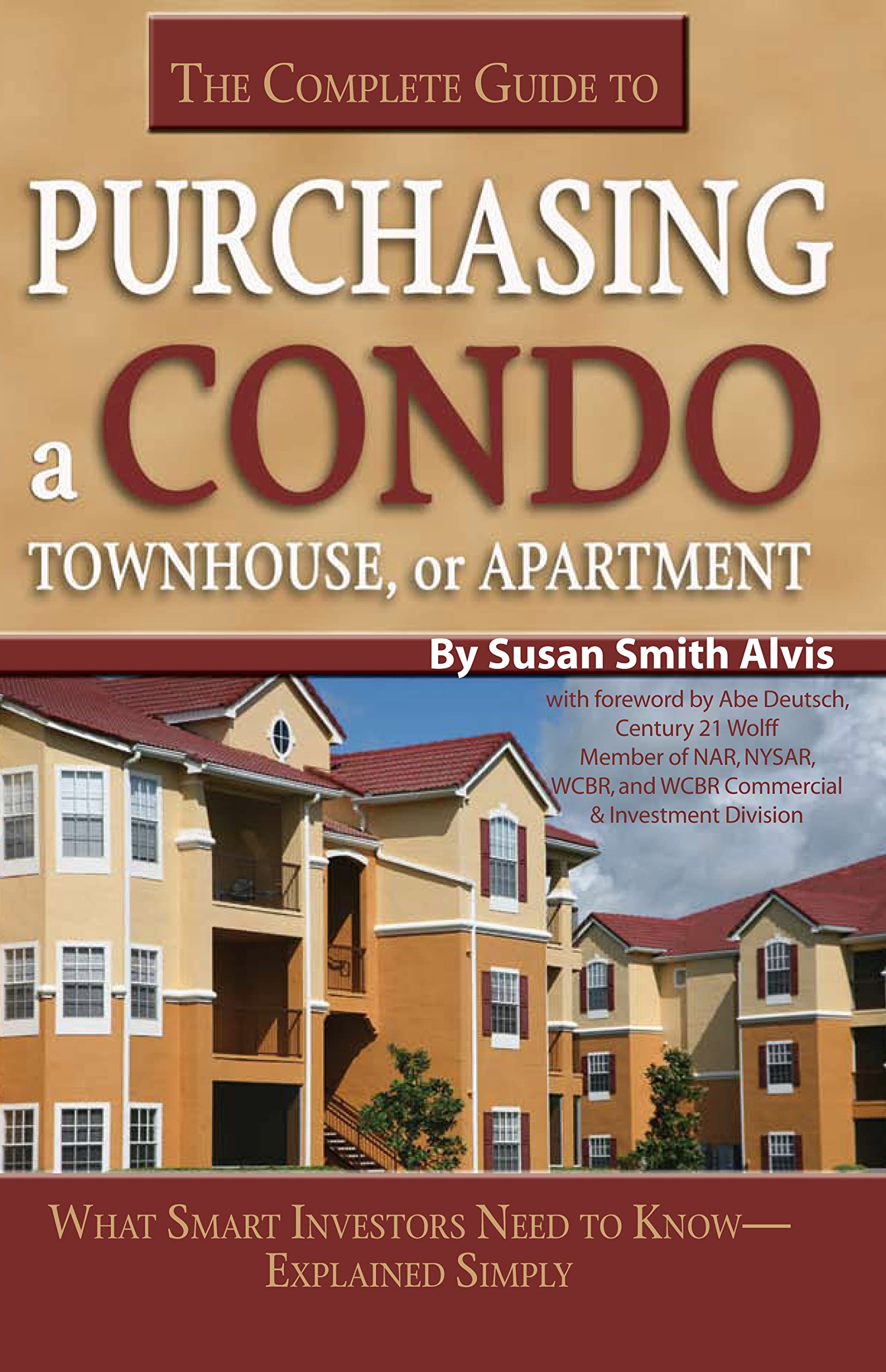The Complete Guide to Purchasing a Condo, Townhouse, or Apartment: What Smart Investors Need to Know  Explained Simply,Used