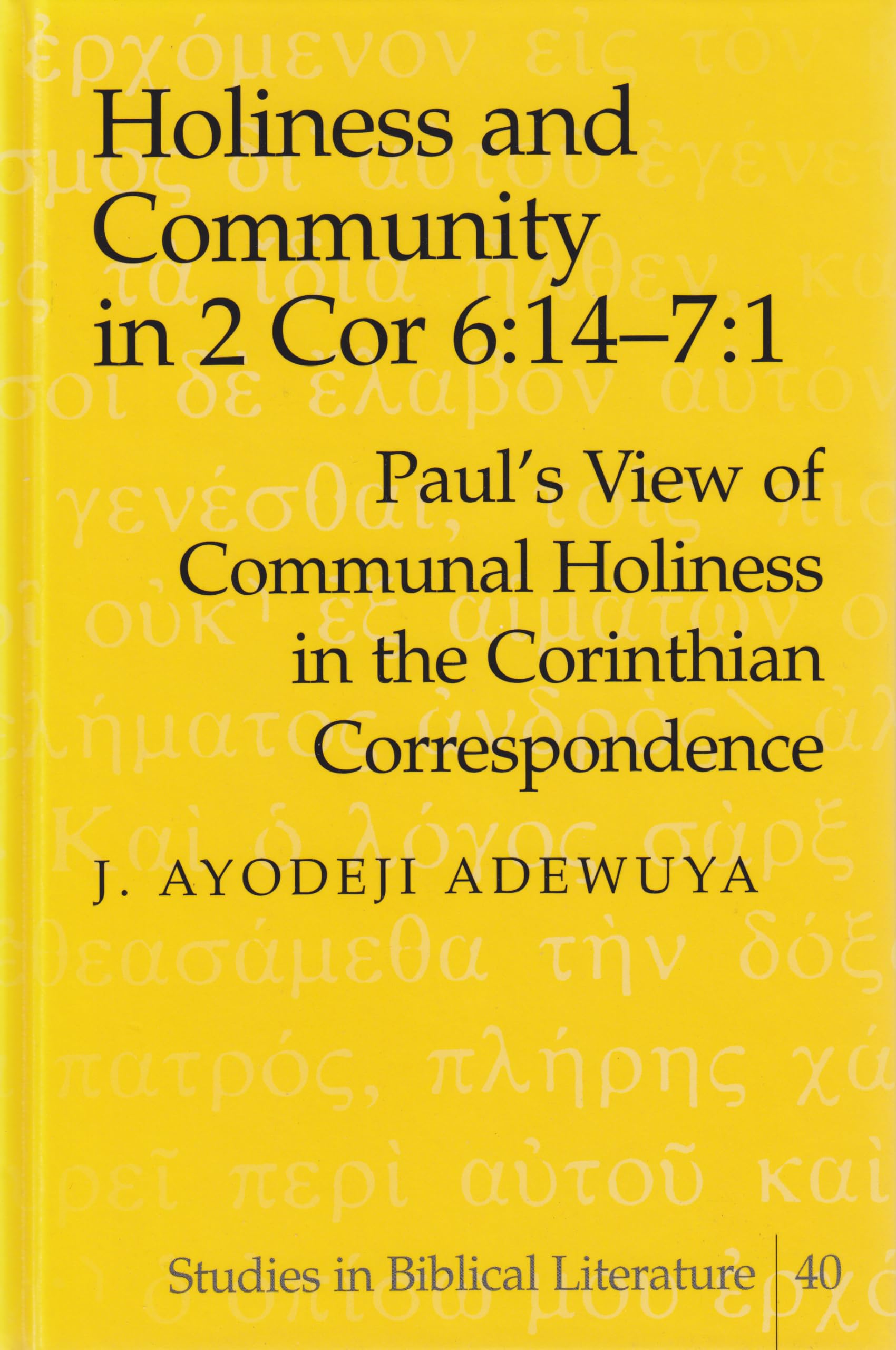 Holiness and Community in 2 Cor 6:147:1: Paul's View of Communal Holiness in the Corinthian Correspondence,Used