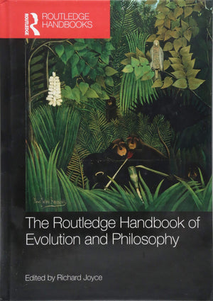 The Routledge Handbook of Evolution and Philosophy (Routledge Handbooks in Philosophy),Used