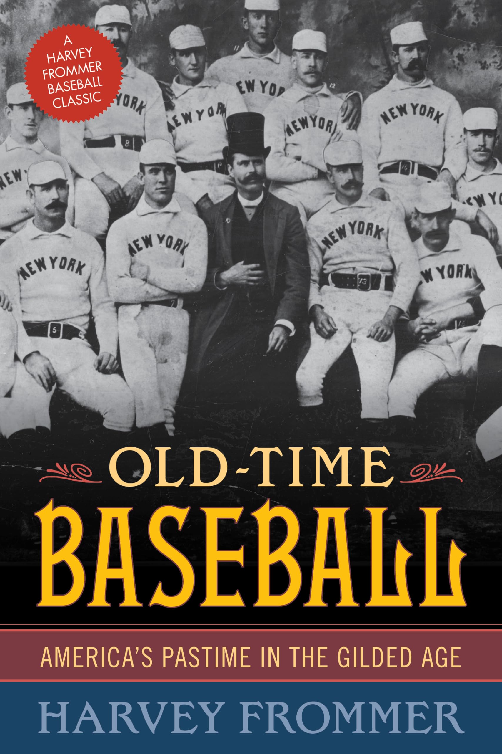 Old Time Baseball: America's Pastime in the Gilded Age,Used