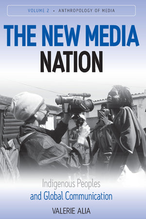 The New Media Nation: Indigenous Peoples and Global Communication (Anthropology of Media, 2),Used