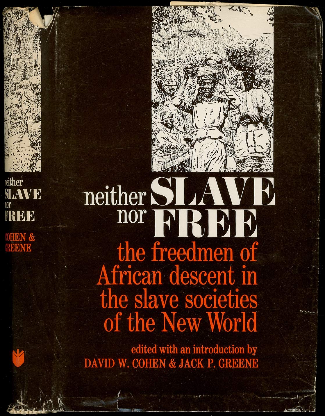 Neither Slave nor Free: The Freedman of African Descent in the Slave Societies of the New World (The Johns Hopkins Symposia in C,Used