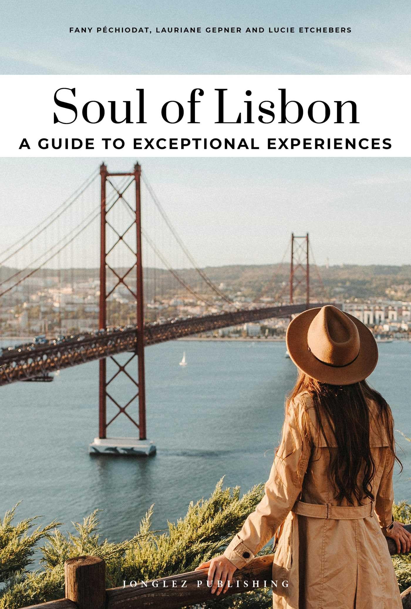 Soul Of Lisbon  A Guide To Exceptional Experiences