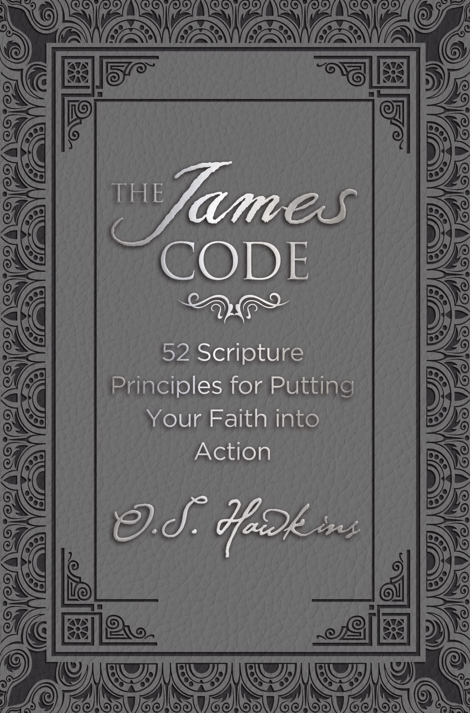 The James Code: 52 Scripture Principles for Putting Your Faith into Action (The Code Series),Used