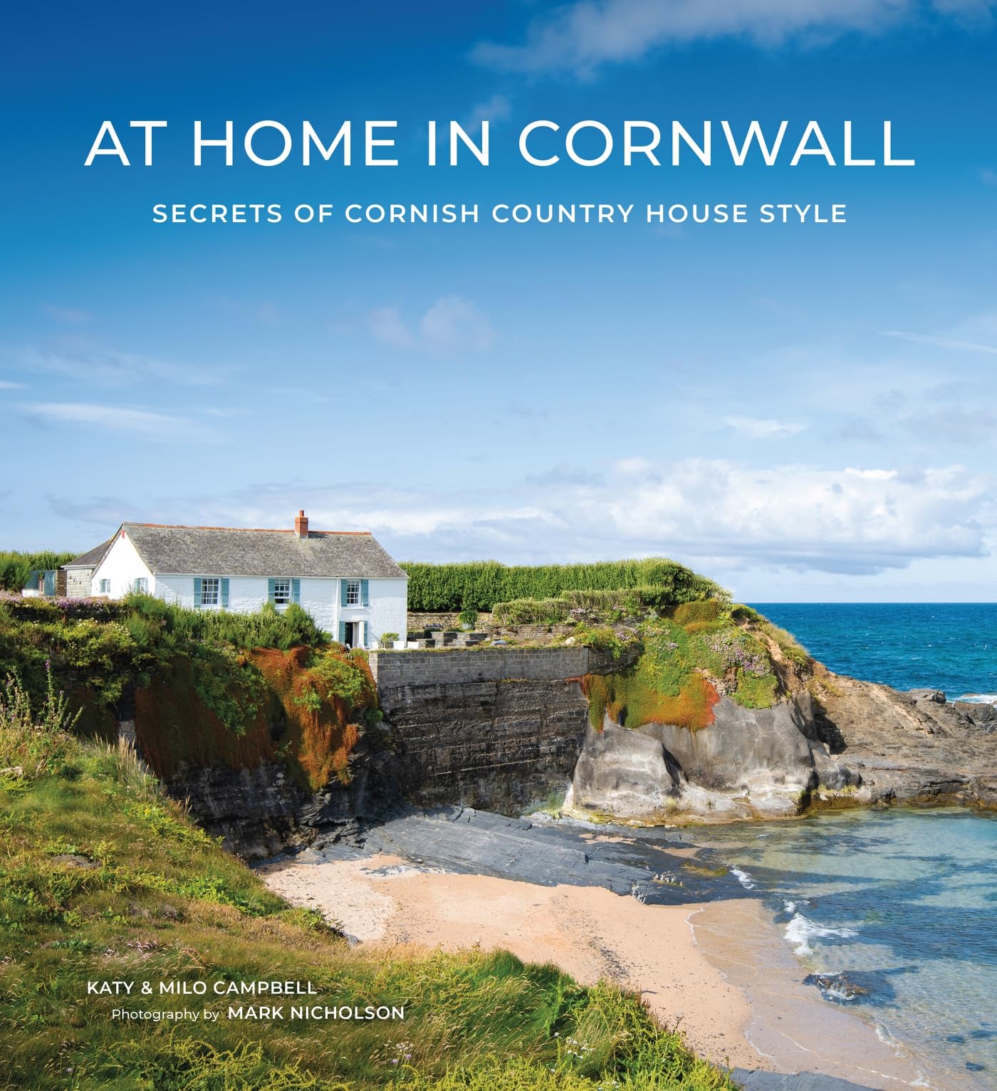 At Home In Cornwall: Secrets Of Cornish Country House Style