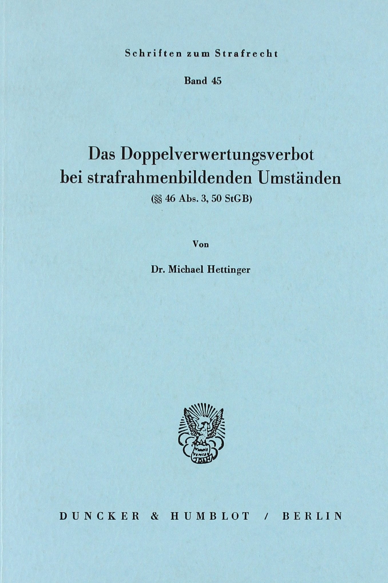 Das Doppelverwertungsverbot Bei Strafrahmenbildenden Umstanden: ( 46 Abs. 3, 5 Stgb) (Schriften Zum Strafrecht) (German Edition),Used