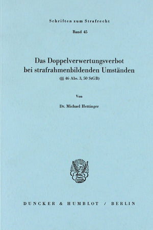 Das Doppelverwertungsverbot Bei Strafrahmenbildenden Umstanden: ( 46 Abs. 3, 5 Stgb) (Schriften Zum Strafrecht) (German Edition),Used
