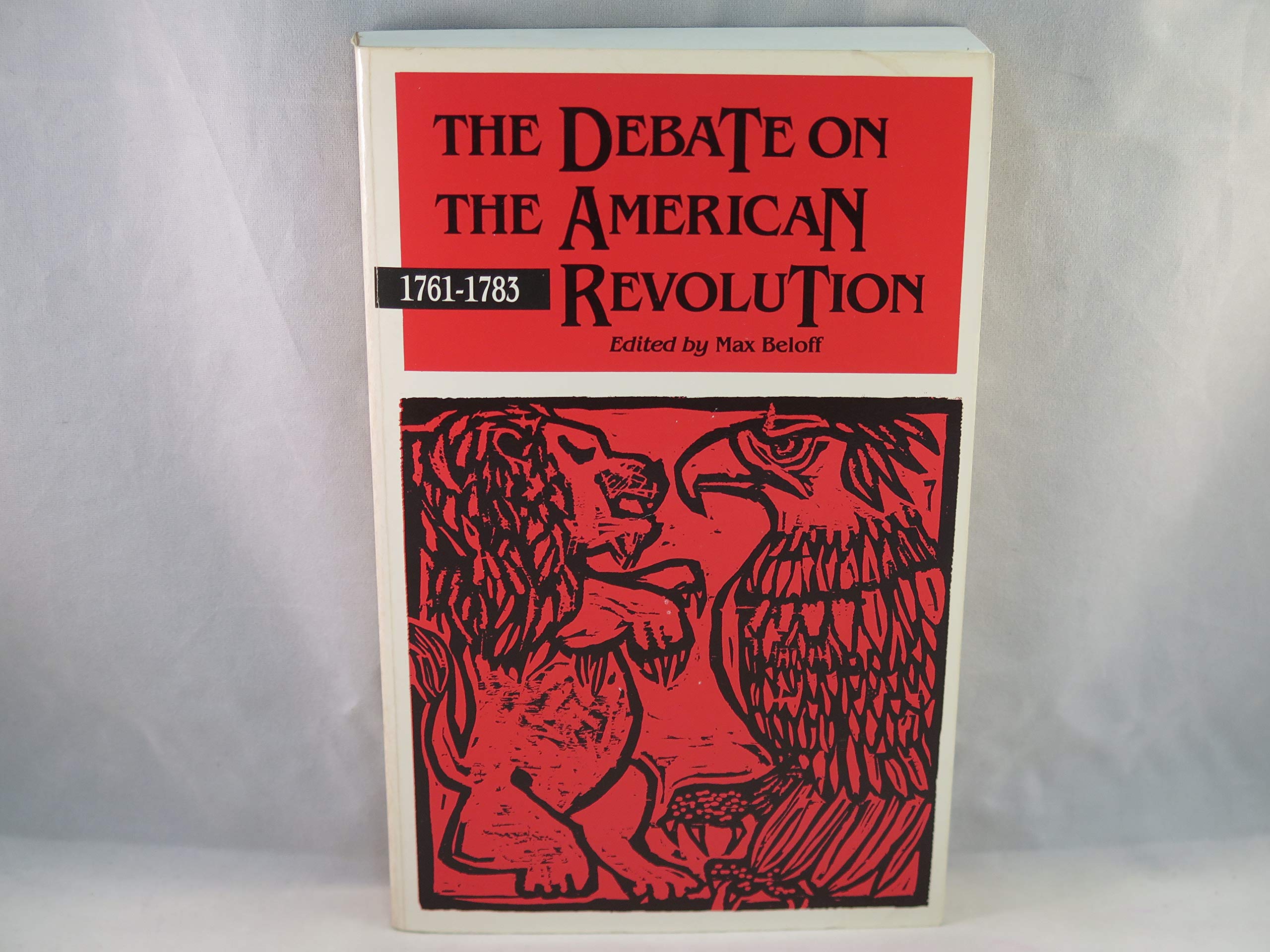 Debate on the American Revolution, 17611783,Used