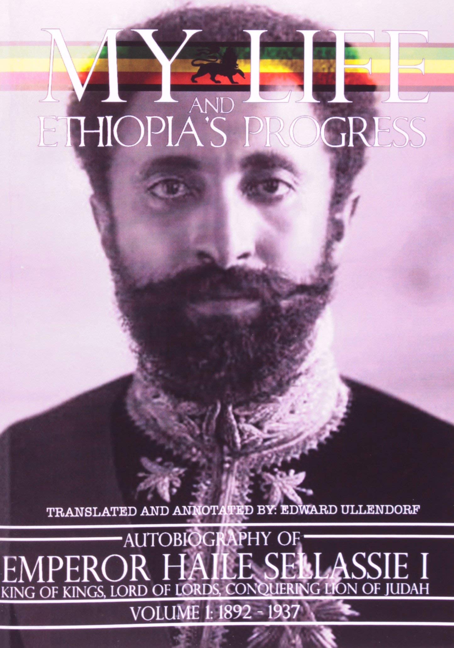 My Life And Ethiopia'S Progress: The Autobiography Of Emperor Haile Sellassie I (Volume 1) (My Life And Ethiopia'S Progress) (My,New