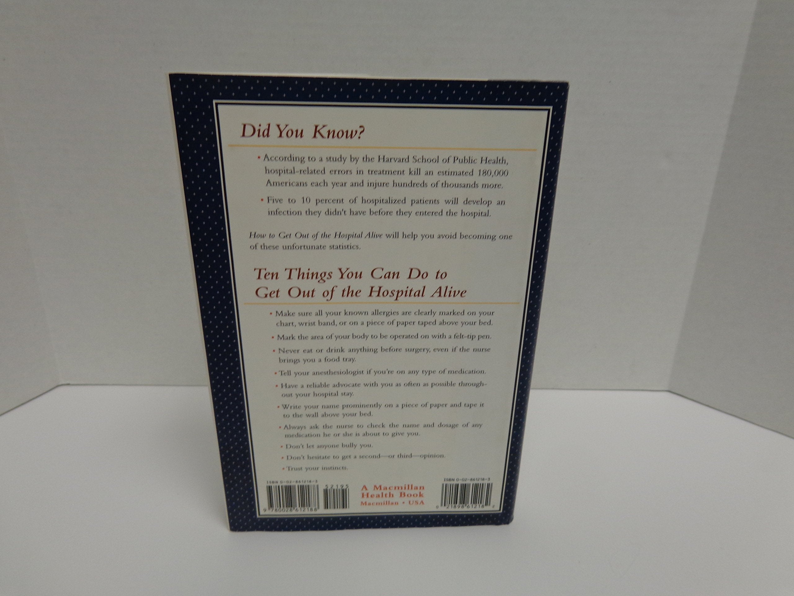 How to Get Out of the Hospital Alive: A Guide to Patient Power,Used