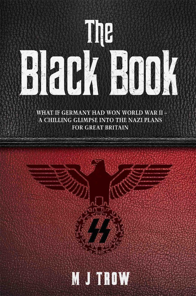 The Black Book: Hitler's 'Most Wanted'  A Chilling Glimpse into the Nazi Plans for Great Britain,Used