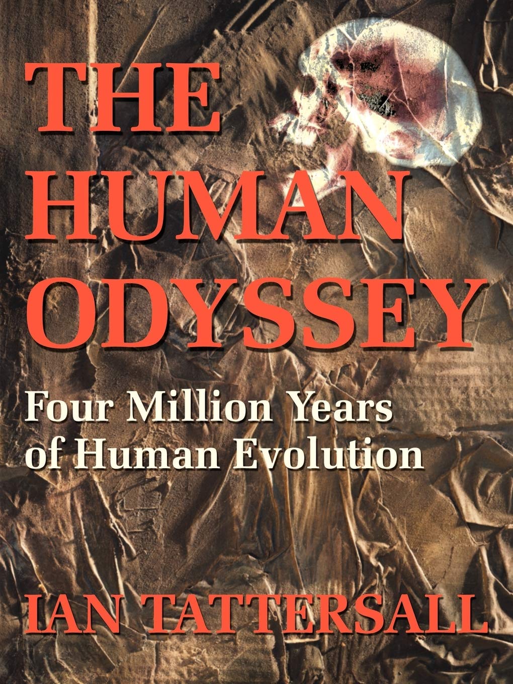 The Human Odyssey: Four Million Years of Human Evolution,Used