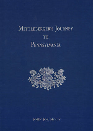 Gottlieb Mittleberger'S Journey To Pennsylvania In The Year 1750 And Return To Germany In The Year 1754,Used