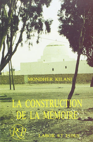 La construction de la mmoire: Le lignage et la saintet dans l'oasis d'El Ksar,Used