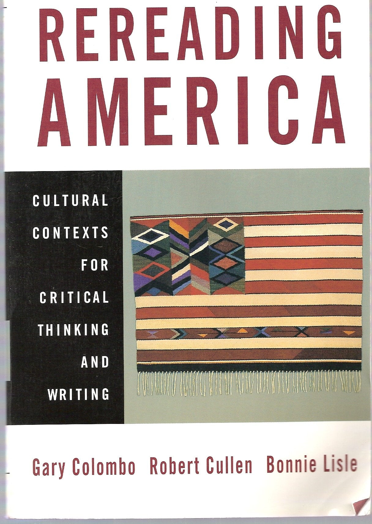 Rereading America: Cultural Contexts for Critical Thnking and Writing,Used
